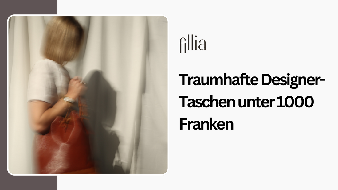 Traumhafte Designer-Taschen unter 1000 Franken