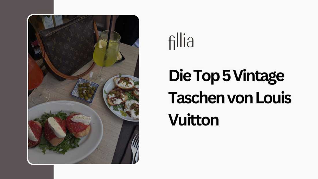 Die Top 5 Vintage Taschen von Louis Vuitton: Zeitlose Eleganz