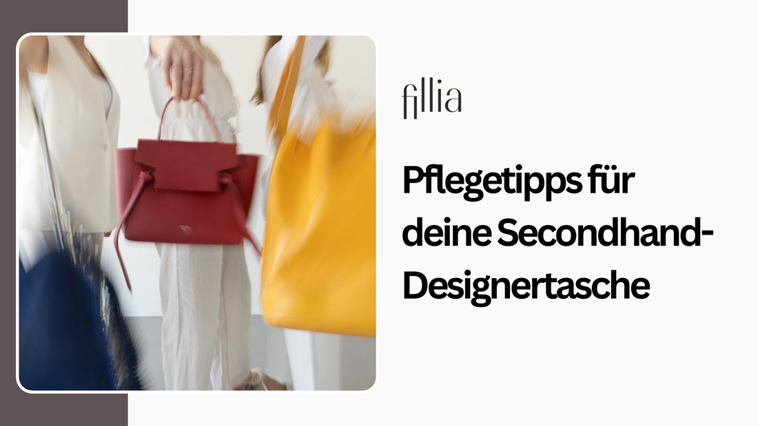 Pflegetipps für deine Secondhand-Designertasche