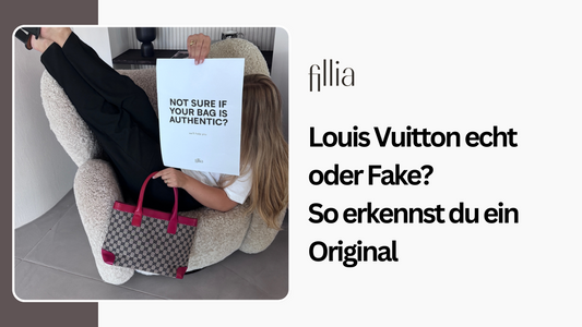 Louis Vuitton echt oder Fake? So erkennst du ein Original
